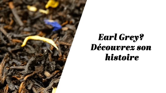 Histoire du Earl Grey Supérieur